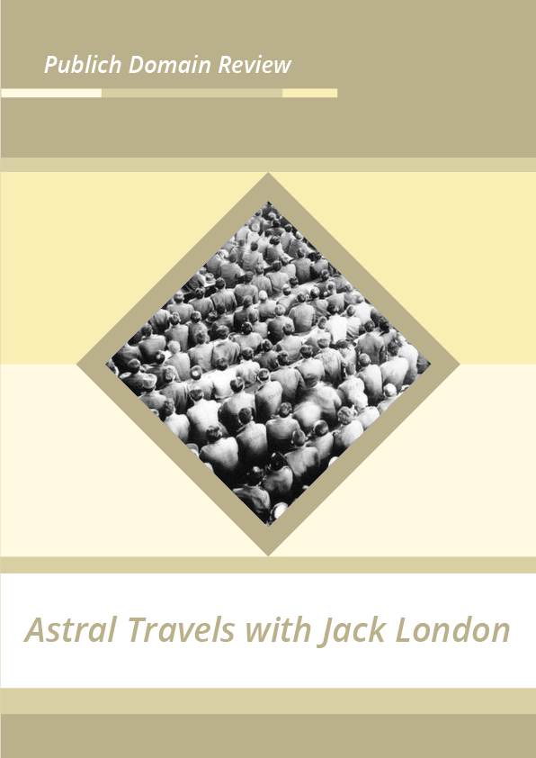 Astral Travels with Jack London