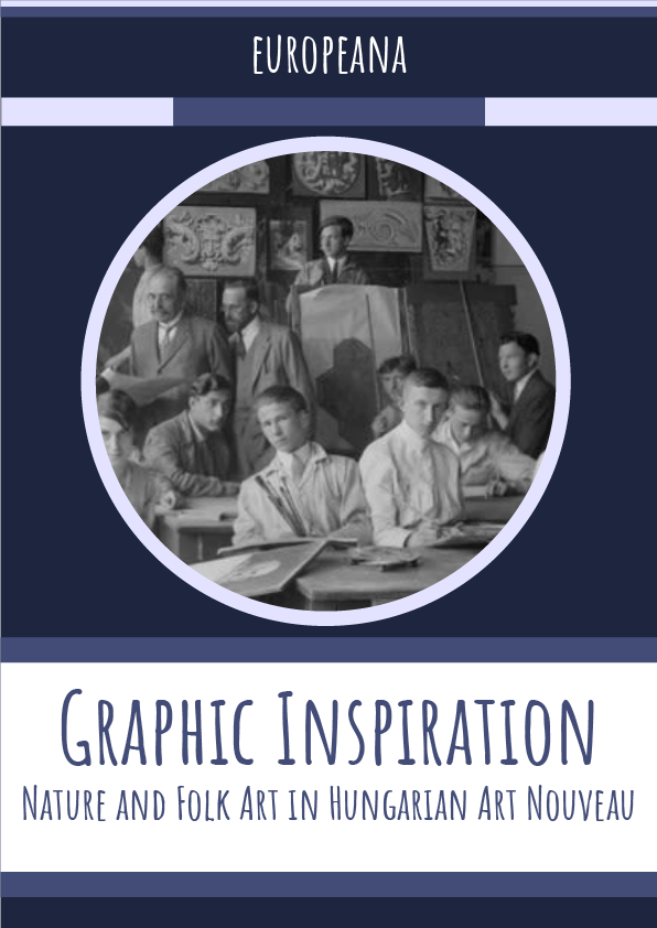 Graphic Inspiration: Nature and Folk Art in Hungarian Art Nouveau