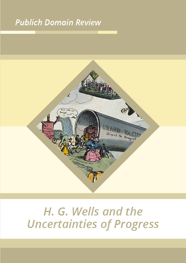 H. G. Wells and the Uncertainties of Progress