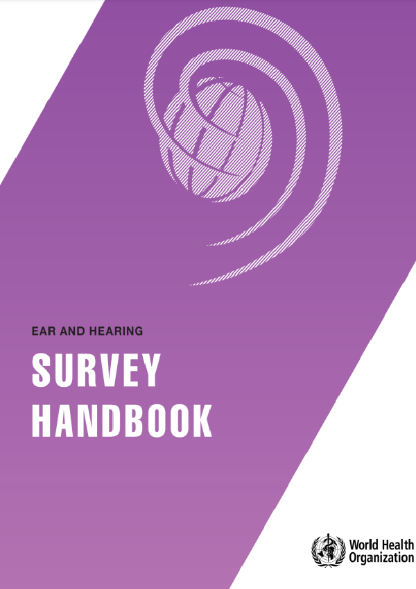 WHO ear and hearing: survey handbook