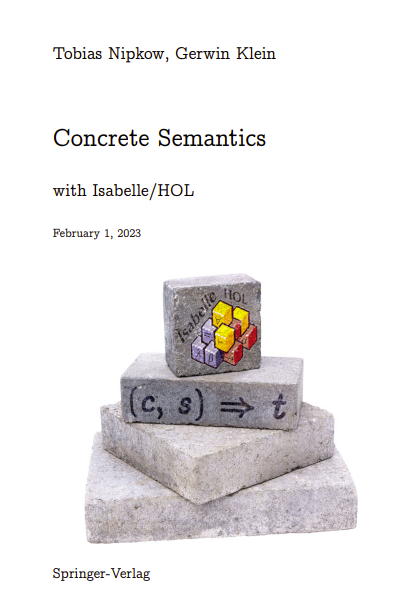 Concrete Semantics – A Proof Assistant Approach