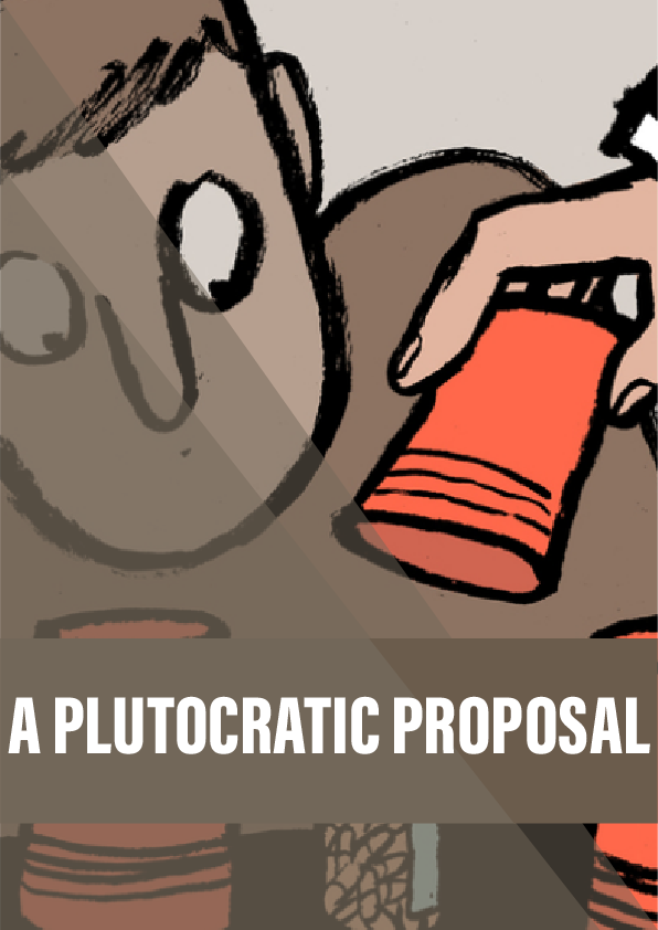 A plutocratic proposal