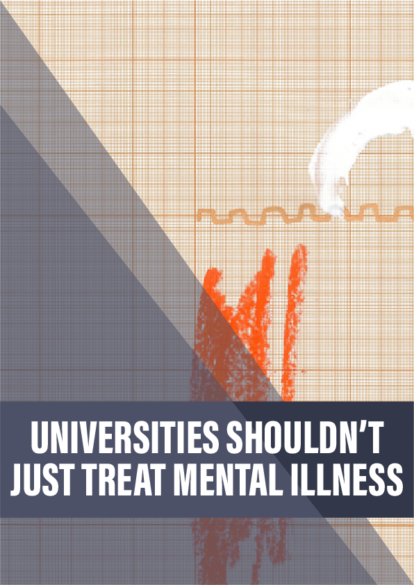 Universities shouldn’t just treat mental illness – they should help prevent it too