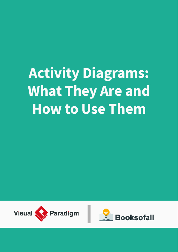 Activity Diagrams: What They Are and How to Use Them