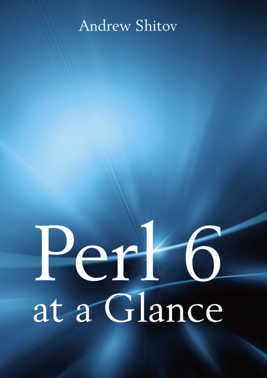 Perl 6 at a Glance