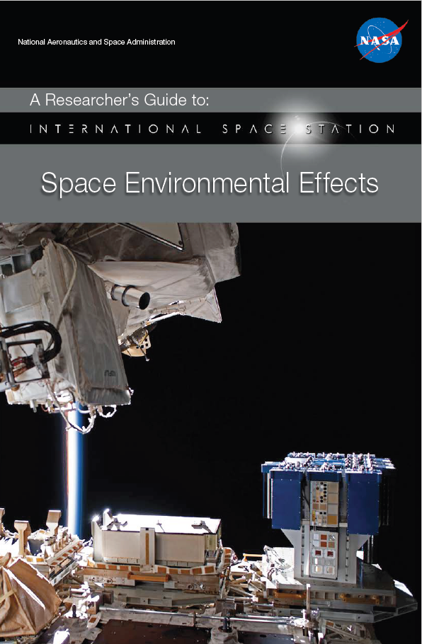 A Researcher’s Guide to: Space Environmental Effects
