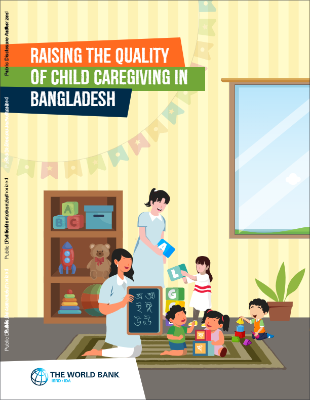 Raising the Quality of Child Caregiving in Bangladesh