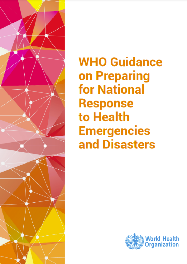 WHO guidance on preparing for national response to health emergencies and disasters