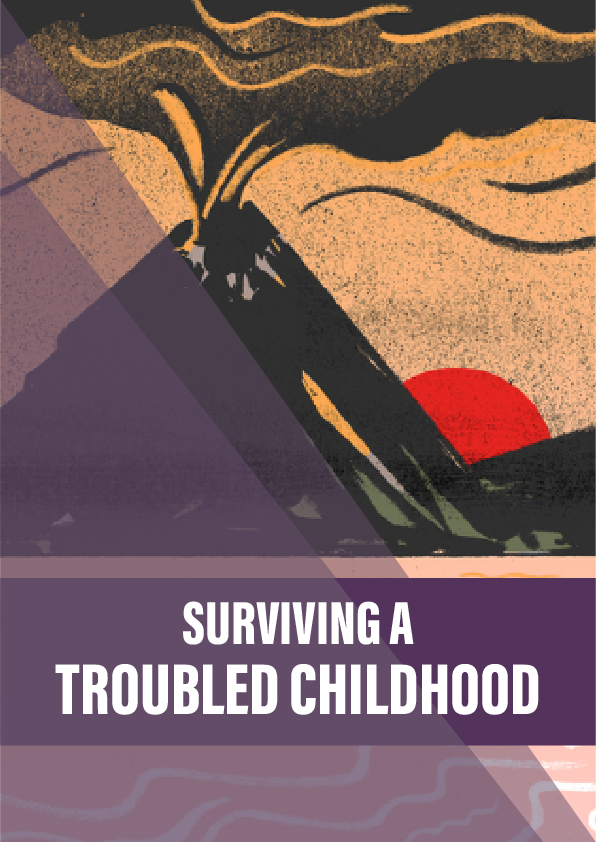 “I saw things children shouldn’t see” – surviving a troubled childhood