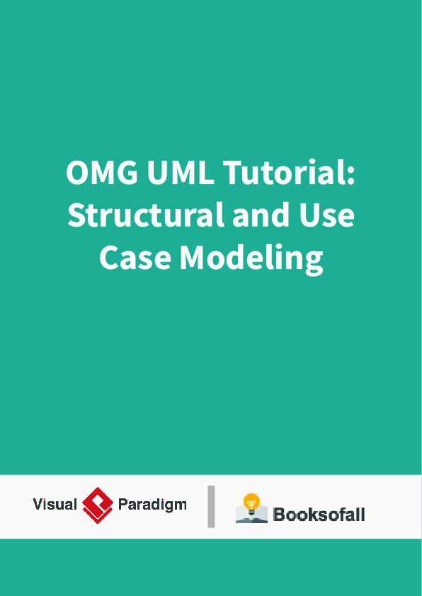 OMG UML Tutorial: Structural and Use Case Modeling