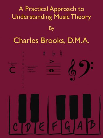 A Practical Approach To Understanding Music Theory