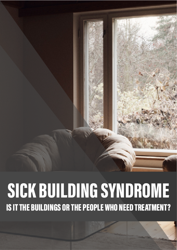 Sick building syndrome: is it the buildings or the people who need treatment?