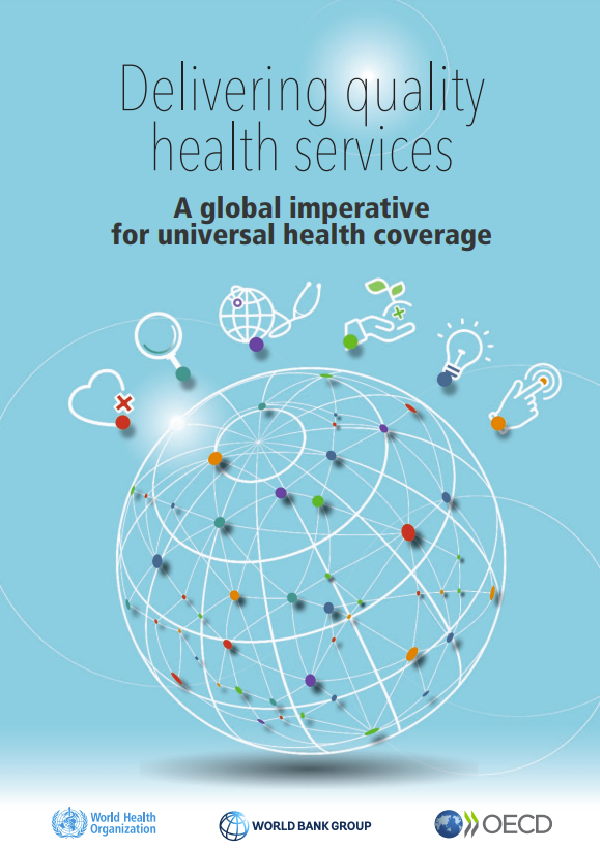Delivering quality health services: a global imperative for universal health coverage