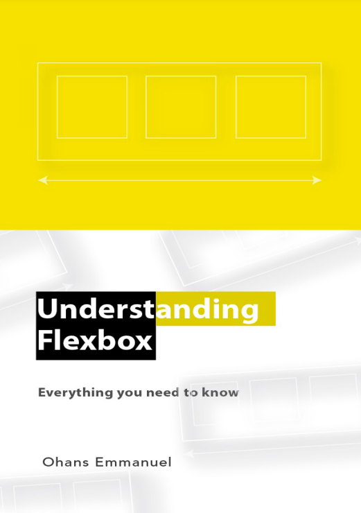 Understanding Flexbox: Everything you need to know