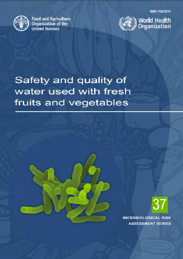 Safety and quality of water used with fresh fruits and vegetables