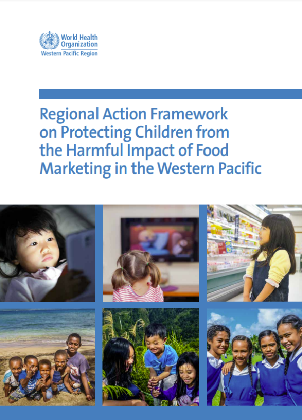 Regional action framework on protecting children from the harmful impact of food marketing in the Western Pacific