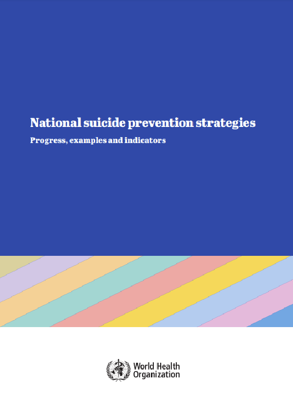 National suicide prevention strategies: progress, examples and indicators