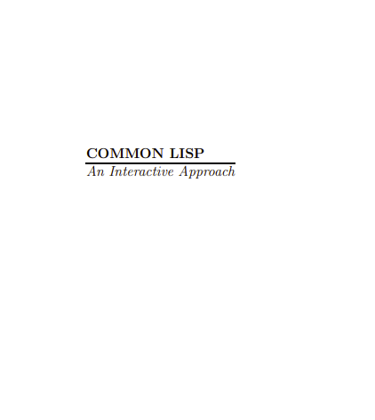 Common Lisp: An Interactive Approach