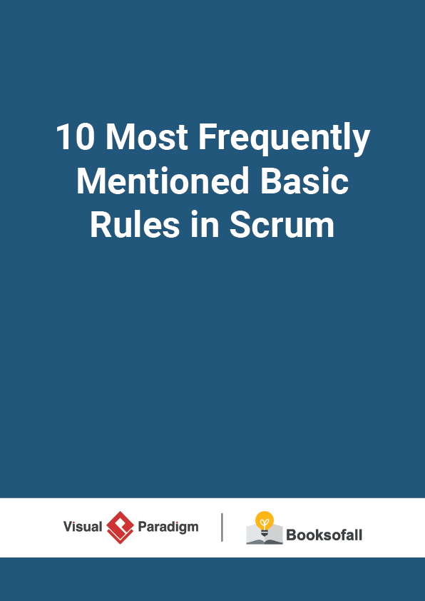 10 Most Frequently Mentioned Basic Rules in Scrum