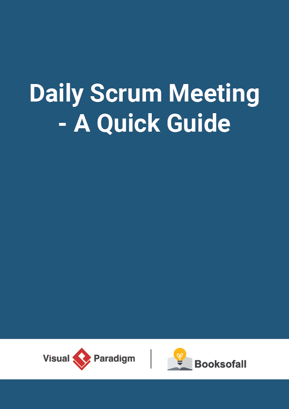 Daily Scrum Meeting - A Quick Guide