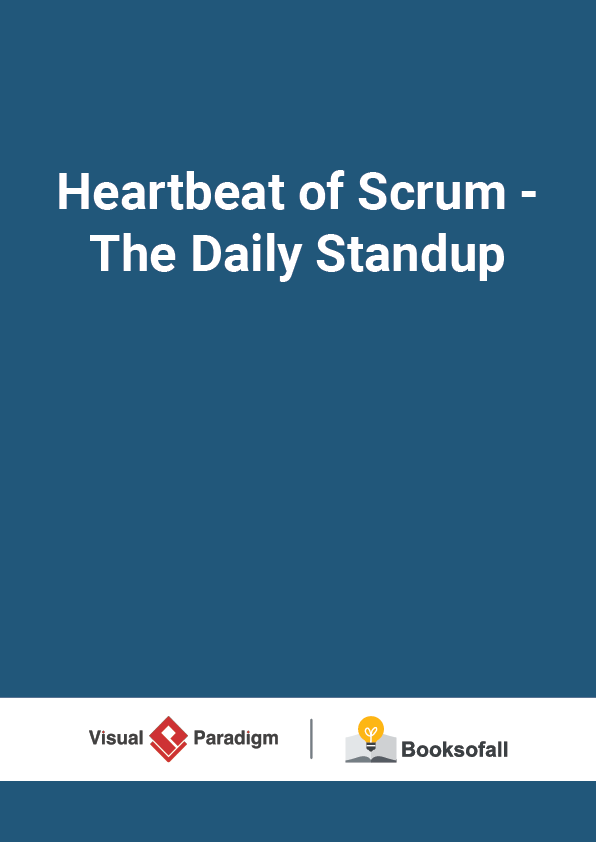Heartbeat of Scrum - The Daily Standup