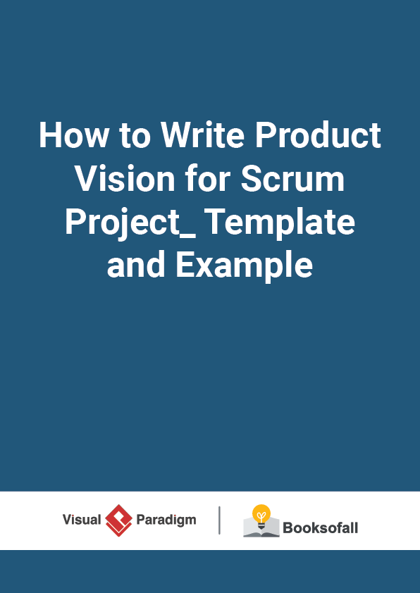 How to Write Product Vision for Scrum Project_ Template and Example