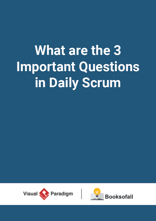 What are the 3 Important Questions in Daily Scrum