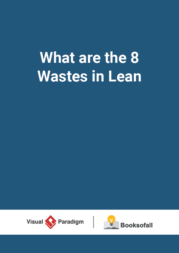 What are the 8 Wastes in Lean