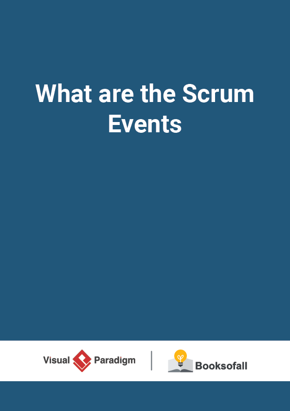 What are the Scrum Events