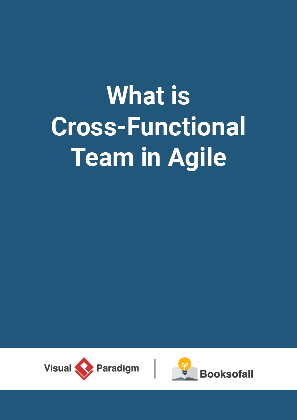 What is Cross-Functional Team in Agile