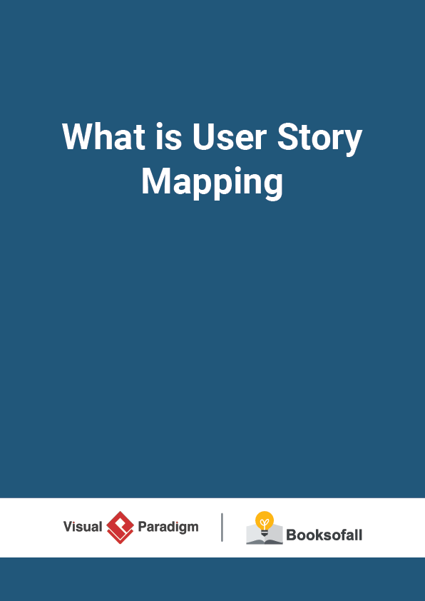 What is User Story Mapping