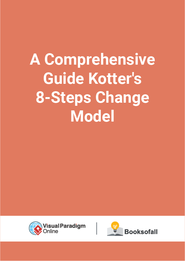 A Comprehensive Guide Kotter's 8-Steps Change Model