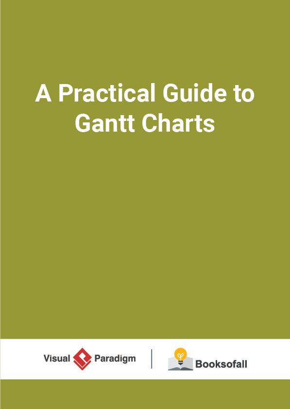A Practical Guide to Gantt Charts