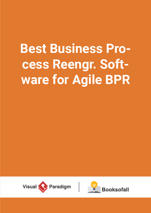 Best Business Process Reengr. Software for Agile BPR