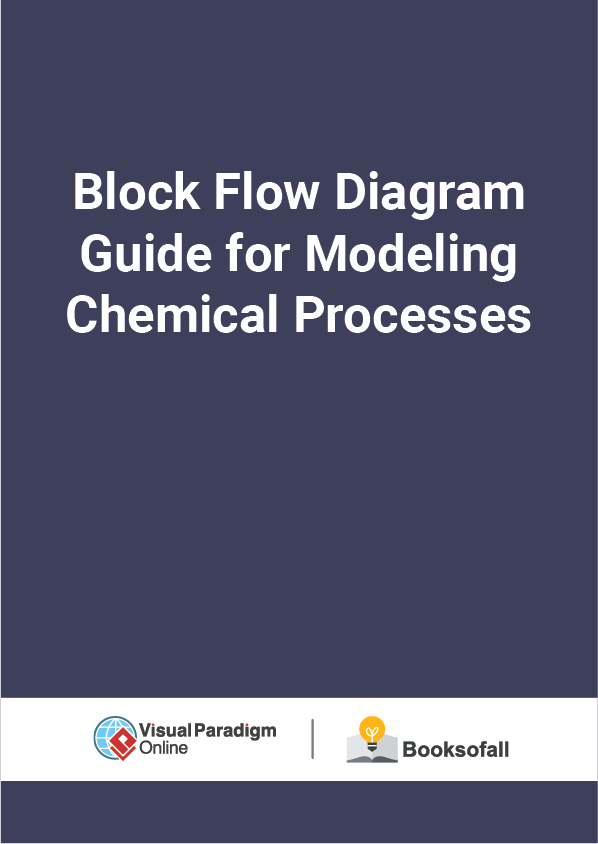 Block Flow Diagram Guide for Modeling Chemical Processes