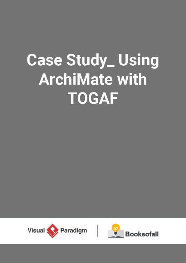 Case Study_ Using ArchiMate with TOGAF