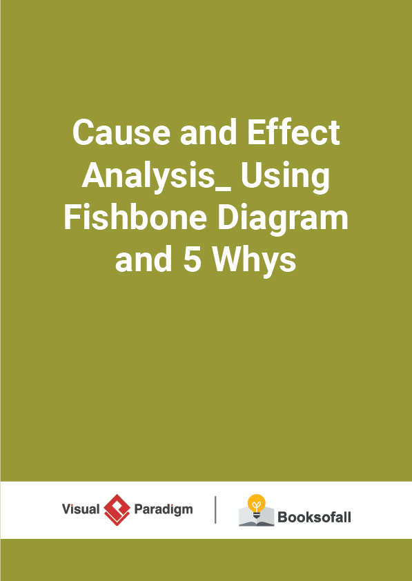 Cause and Effect Analysis_ Using Fishbone Diagram and 5 Whys