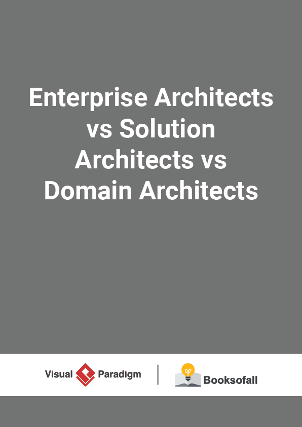 Enterprise Architects vs Solution Architects vs Domain Architects