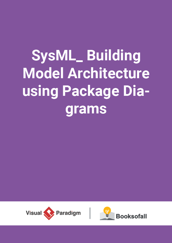 SysML_ Building Model Architecture using Package Diagrams