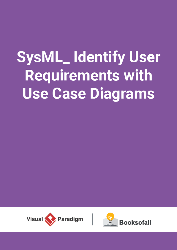 SysML_ Identify User Requirements with Use Case Diagrams