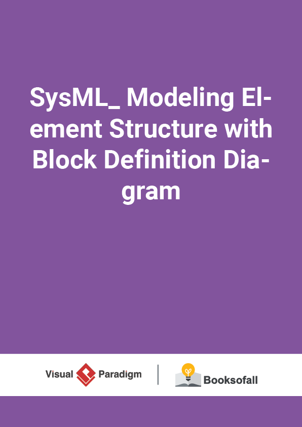 SysML_ Modeling Element Structure with Block Definition Diagram
