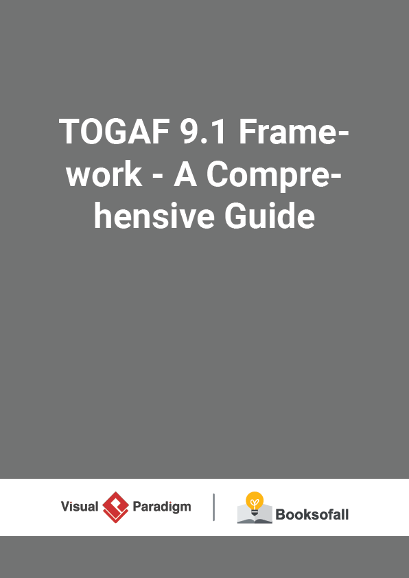TOGAF 9.1 Framework - A Comprehensive Guide