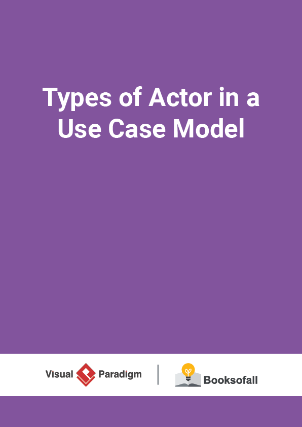 Types of Actor in a Use Case Model