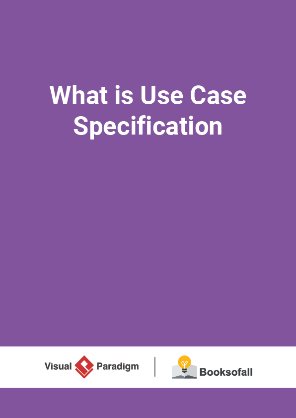 What is Use Case Specification
