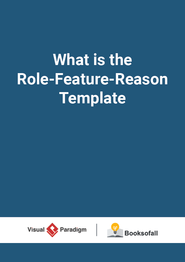 What is the Role-Feature-Reason Template