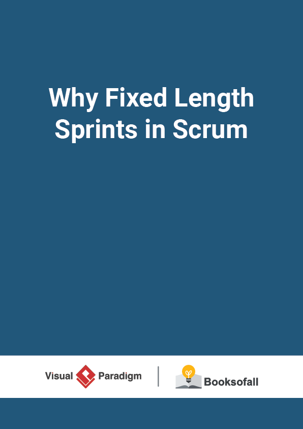Why Fixed Length Sprints in Scrum