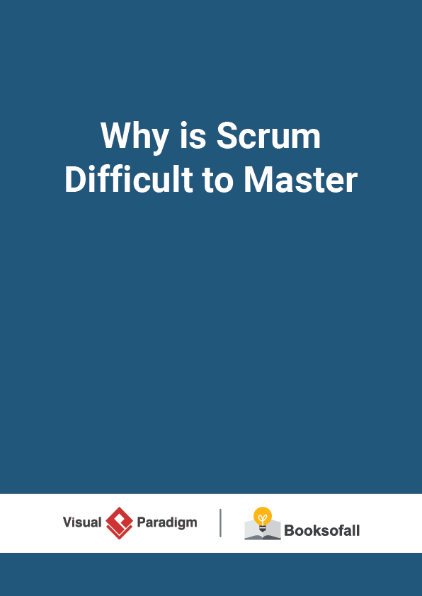 Why is Scrum Difficult to Master