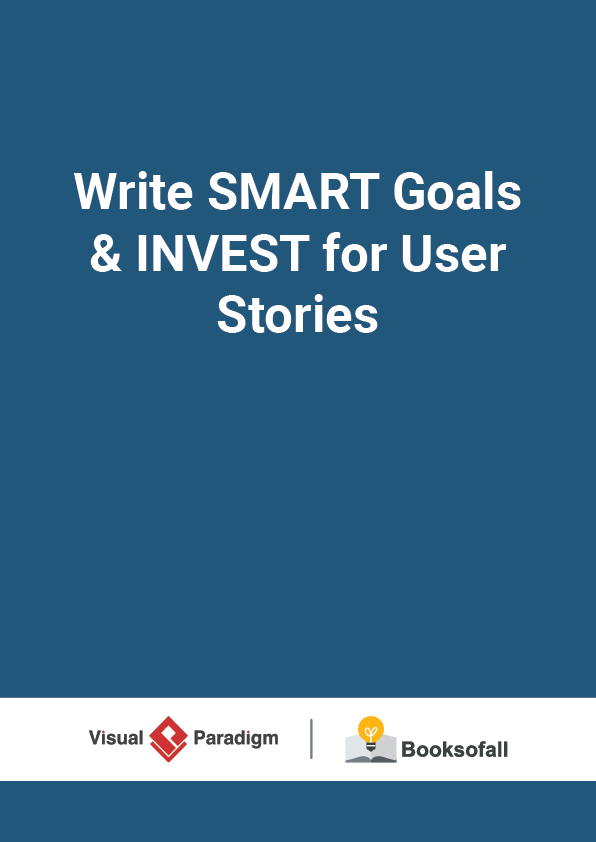 Write SMART Goals & INVEST for User Stories