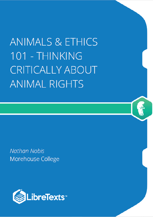 Animals and Ethics 101 - Thinking Critically About Animal Rights (Nobis)