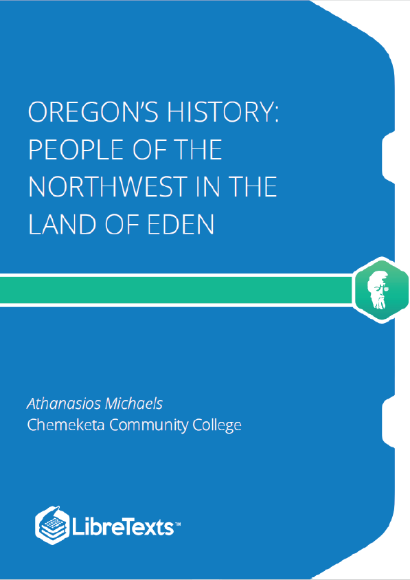 Oregon’s History People of the Northwest in the Land of Eden (Michaels)